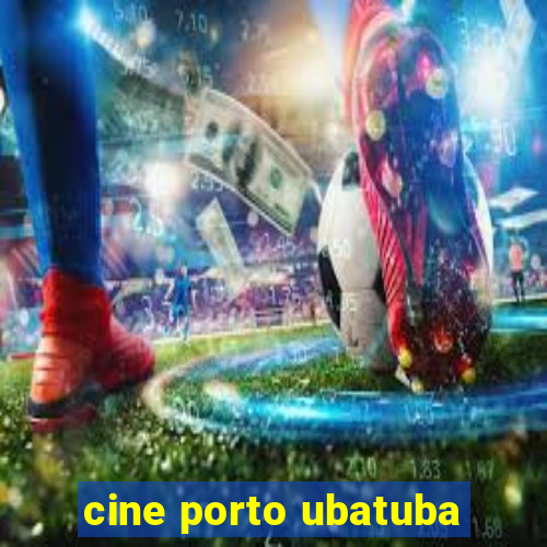 cine porto ubatuba